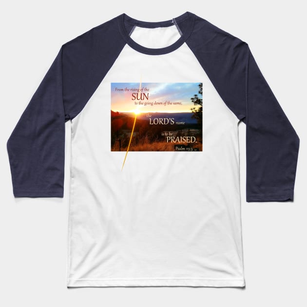 Psalm 113:3 Bible Verse Sunset Sunrise Christian Sunbeam Rising Setting Sun Baseball T-Shirt by ExplOregon